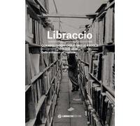Libraccio. Quando i sogni cambiano le regole. Dalla militanza all'impresa