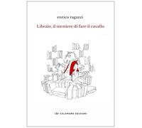 Libraio, il mestiere di fare il cavallo