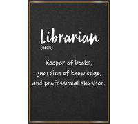 Librarian: Librarian Gifts For Men and Women - Inspirational Journal For School Librarian Thank You and Appreciation Week Gift Ideas, Librarian ... and Birthday Gifts For Her and Him