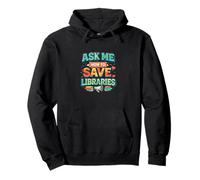 Libraries Library Advocate Librarian Friends Book Lover Felpa con Cappuccio