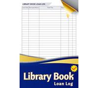 Library Book Loan Log: Book Borrowing Record Log | Simple Sign-Out Sheets for Libraries, Schools, and Book Clubs