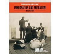 Library of Congress Immigration and Migration in US History (Tascabile)