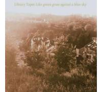 Library Tapes - Like Green Grass Against a Blue Sky