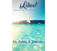 Libre: Encuentros con Jesús en el Evangelio según San Lucas