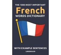 Librenhaus The 1000 Most Important French Words Dictionary (Tascabile)