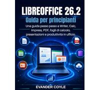 LibreOffice 26.2 Guida per principianti
