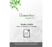 Libreoffice Documentation Team Guida a Libreoffice Math 3.5 (Tascabile)