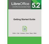 Libreoffice Documentation Team LibreOffice 5.2 Getting Started Guide (Tascabile)