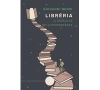 Libréria. Il sussulto dell'indipendenza
