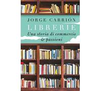 Librerie. Una storia di commercio e passioni
