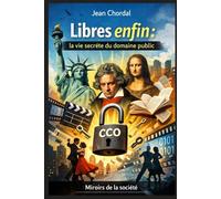 Libres enfin : la vie secrète du domaine public: 10