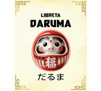 LIBRETA DARUMA: Cuaderno en blanco para alcanzar metas y escribir sueños (Contiene un Daruma para pintar el ojo en papel)