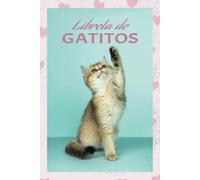 Libreta de Gatitos: Una libreta muy especial para los amantes de los gatos