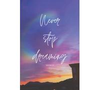 Libreta de notas de hojas blancas a rayas con frase inspiradora 'Never stop dreaming': Libreta de notas de 108 páginas a rayas con tapa blanda en acabado mate.