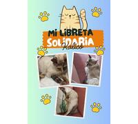 LIBRETA GATO: CUADERNO DE APUNTES/NOTAS/SUEÑOS/PENSAMIENTOS CON UN DISEÑO GATUNO ENCANTADOR. TAPA BLANDA. ESTILO RAYADO CON DIBUJITOS EN SU INTERIOR