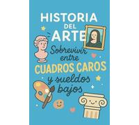 Libreta Historia del Arte 130 páginas Frase “Historia del Arte: Sobrevivir entre cuadros caros y sueldos bajos”: Cuaderno A5, tapa blanda, 130 páginas ... para bocetos, estudios y análisis artísticos