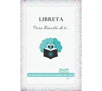 LIBRETA. PARA LLENARLA DE TI: Y de las entradas de conciertos que guardas como tesoros