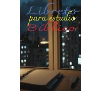 Libreto para estudio bíblico: Cada página (100) de este cuaderno te invita a estudiar pasajes bíblicos, meditar en sus enseñanzas, anotar tus pensamientos, y descubrimientos.