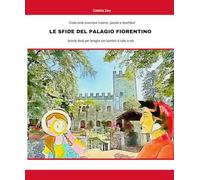 Libretto delle Attività - Activity Book: le Sfide del Palagio Fiorentino: Activity Book per famiglie con bambini di tutte le età