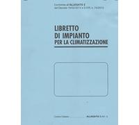 LIBRETTO DI IMPIANTO PER LA CLIMATIZZAZIONE CALDAIA E CONDIZIONATORE CODICE LIBRIMPCLIM