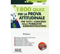 Libri 1800 Quiz Per La Prova Attitudinale. Per Tutti Concorsi Nelle Pubbliche Am