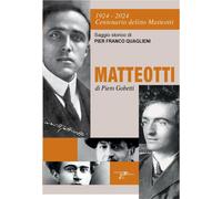Libri 1924-2024 Centenario Delitto Matteotti-Matteotti Di Piero Gobetti