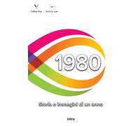 Libri 1980. Storia E Immagini Di Un Anno