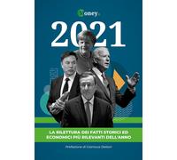 Libri 2021. La Rilettura Dei Fatti Storici Ed Economici Piu Rilevanti Dell'anno