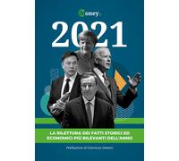 Libri 2021. La Rilettura Dei Fatti Storici Ed Economici Piu Rilevanti Dell'anno