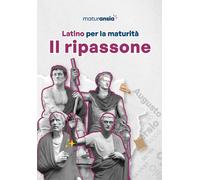 Libri 4STUDENTS srl - Latino Per La Maturita. Il Ripassone