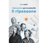 Libri 4STUDENTS srl - Matematica Per La Maturita. Il Ripassone