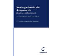 Libri a cura di NOVELLA M., VALLAURI L. - Dottrine giuslavoristiche e insegnamen