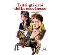 Tutti gli eroi della esseGesse