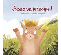 Libri A. H. Benjamin - Sono un principe - 2022 (Siamo8)