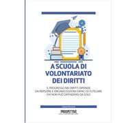 Libri A Scuola Di Volontariato Dei Diritti. Il Progresso Nei Diritti Dipende Da
