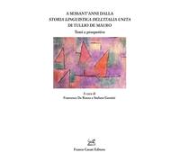 Libri A Sessant'anni Dalla Storia Linguistica Dell'italia Unita Di Tullio De Mau
