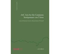 Libri A4C Arts For The Commons. Sentipensare Con L'arno
