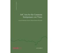 Libri A4C Arts For The Commons. Sentipensare Con L'arno
