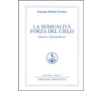 Libri AÃ¯vanhov Omraam MikhaÃ«l - Amore E Sessualita #02 - La Sessualita' Forza
