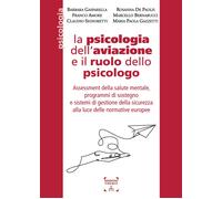 Libri Aa. Vv. - La Psicologia Dell'Aviazione E Il Ruolo Dello Psicologo