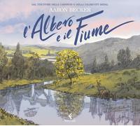 L'albero e il fiume. Ediz. a colori - Becker Aaron