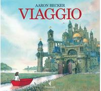 Libri Aaron Becker - Viaggio - 2014 (Feltrinelli kids)