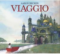 Libri Aaron Becker - Viaggio. Ediz. Illustrata