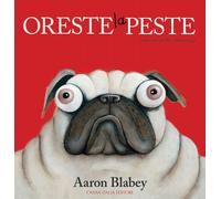 Libri Aaron Blabey - Oreste la peste - 2022
