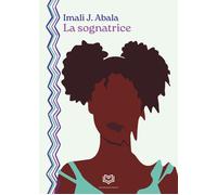 Libri Abala Imali J. - La Sognatrice