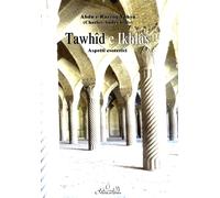 Libri Abd ar-Razzaq Yahya - Tawhid E Ikhlas. Aspetti Esoterici