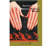 Libri Abraham Merritt - Brucia Strega Brucia