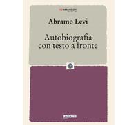 Libri Abramo Levi - Autobiografia con testo a fronte - 2020