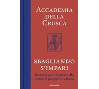 SBAGLIANDO S'IMPARI - ACCADEMIA DELLA CRUSCA - MONDADORI