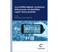 Libri Accessibilita Digitale E Inclusione Delle Persone Con Disabilita: Regole E